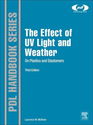 cover image of The Effect of UV Light and Weather on Plastics and Elastomers